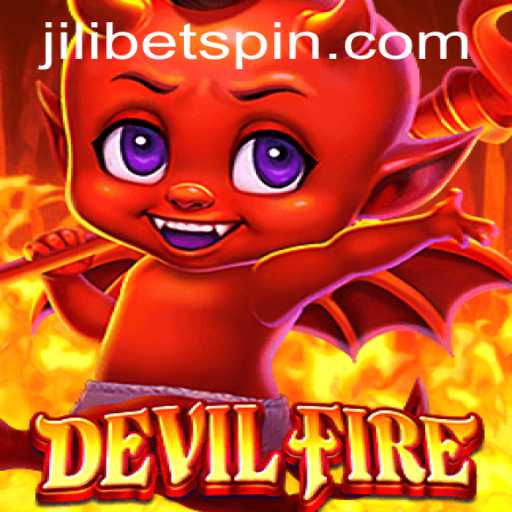 Explore the Thrilling World of DevilFire: A Jilibet Gaming Experience
