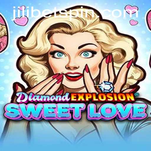 Exploring the Vibrant World of DiamondExplosionSweetLove with Jilibet